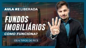 #AULA2 FUNDOS IMOBILIÁRIOS 2022: Quais os 4 tipos de FUNDOS? SAIBA TUDO!