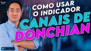 Canal de Donchian – Conheça esse indicador para lucrar no Day Trade