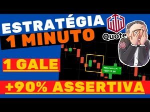 ESTRATÉGIA 1 MINUTO |+ DE 90% DE ASSERTIVIDADE COM 1 GALE – ESTRATÉGIA PARA INICIANTES NA QUOTEX