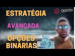 ESTRATÉGIA AVANÇADA OPÇÕES BINÁRIAS