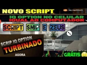 🎯Iq option, O Melhor  Script Gratuito para 📱Celular,  Script Iq opition Snipe e Zeus