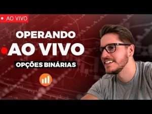 OPERANDO IQ OPTION AO VIVO  – OPÇÕES BINARIAS