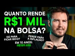 QUANTO RENDE R$1.000 INVESTIDOS NA BOLSA DE VALORES? | Quanto rende a Bolsa?