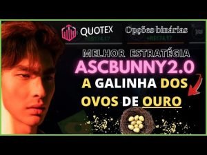 QUOTEX CORRETORA// MELHOR ESTRATÉGIA PARA QUOTEX// ASCBUNNY2.0// VOCÊ NÃO PODE FICAR DE FORA//