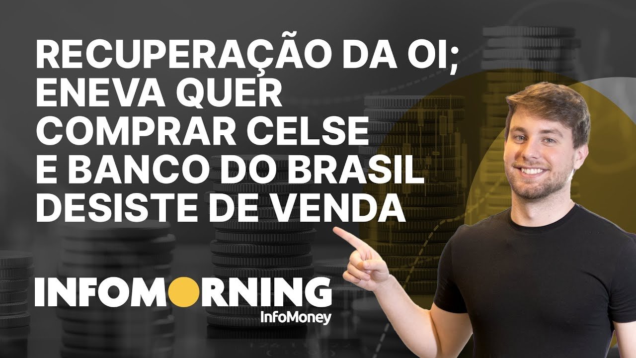 Recuperação judicial da Oi; Eneva oferece R$ 6 bilhões pela Celse e Banco do Brasil desiste de venda