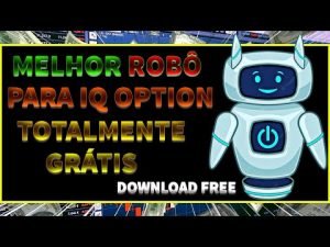 🤖ROBÔ IQ OPTION – MELHOR ROBÔ PARA IQ OPTION TOTALMENTE GRATUITO [FREE DOWNLOAD] BOT IQ OPTION!!!