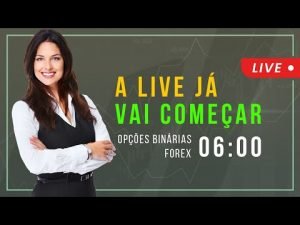 🔴 LIVE com Inscritos – Forex e Opções Binárias – IQ Option e Quotex