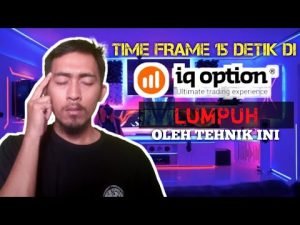 CARA TRADING TF 15 DETIK DI IQ OPTIONS TERBARU 2022 – STRATEGI PALING MUDAH AKURASI TINGGI