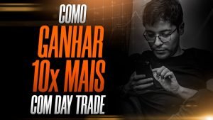 Como Ganhar 10x Mais com Day Trade | @Ports Trader