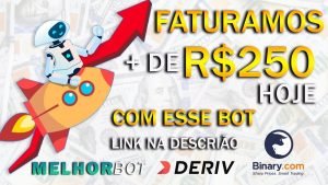 HOJE + R$250 COM ESSE ROBÔ TRADER FREE NA DERIV BINARY 2022 NA MELHOR BOT BOT FOGUETE WIN