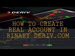 HOW TO CREATE REAL ACCOUNT IN BINARY DERIV.COM