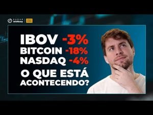 Ibovespa sem altas, bitcoin despencando, NY em queda livre: o que está acontecendo?