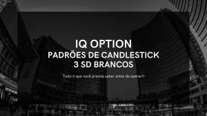 IQ OPTION – ESTRATÉGIA CANDLE STICK | 🛑 TOP D+ 🛑 | 1º Padrão de CALL.