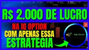 IQ OPTION R$: 2.000 DE LUCRO COM ESSA ESTRATÉGIA
