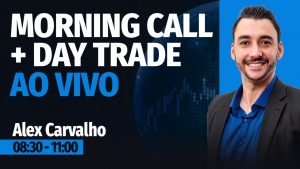 MORNING CALL E DAY TRADE AO VIVO, com Alex Carvalho | 29/06