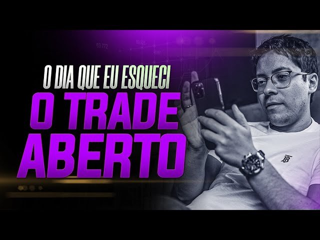 O Dia Que Esqueci A Operação Aberta! | @portstrader