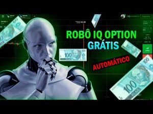 🤖ROBÔ IQ OPTION GRATIS – MELHOR ROBÔ PARA IQ OPTION QUE OPERA NO AUTOMÁTICO 100% GRATUITO