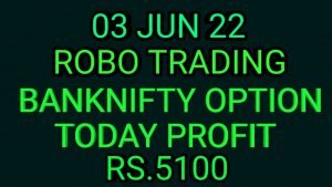 ROBO TRADING BANKNIFTY OPTION  03 JUN 22 .5LOT TODAY  RS.5100 PROFIT.