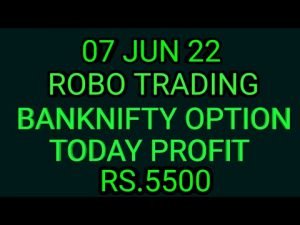 ROBO TRADING BANKNIFTY OPTION  07 JUN 22 .5LOT TODAY  RS.5500 PROFIT.