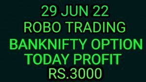 ROBO TRADING BANKNIFTY OPTION  29 JUN 22 .5LOT TODAY TRAILING  PROFIT RS.3000