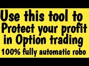 Bank nifty option trailing profit tool | 100% fully automatic robo