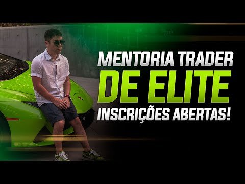 INSCRIÇÕES ABERTAS PARA MENTORIA TRADER DE ELITE