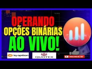 IQ OPTION E QUOTEX OPERAÇÕES AO VIVO