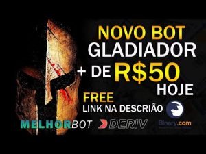 NOVO BOT GRÁTIS BINARY DERIV ROBÔ TRADER GLADIADOR +$50 HOJE NA PLATAFORMA MELHOR BOT FREE