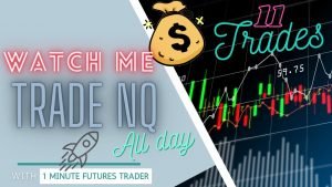 Watch Me Day Trade All Day Futures – 11 Trades Live Recording