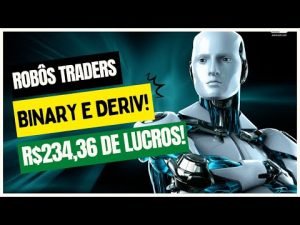 🤖 DAY TRADE REAL COM ROBÔS BINARY E DERIV – R$234,36 COM BOTS GRÁTIS E BOT SNIPER – TRADER BOTS CLUB