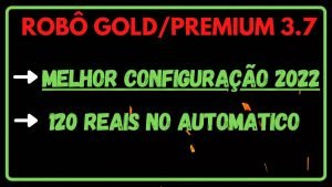 2022 – Melhor Configuração para usar no robô – 120 reais- Iq Option