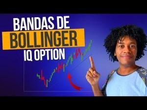 BANDAS DE BOLLINGER ESTRATÉGIA IQ OPTION COMO USAR OPÇÕES BINÁRIAS DAY TRADE 2022 2023