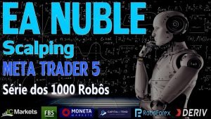 EA Nuble (Robô de Scalping) Meta Trader 5 FREE DOWNLOAD / MonetaMarkets/FBS/IcMarkets/RoboForex/