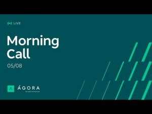 Morning Call – Análises ao Vivo, Day Trade, Swing Trade – 05/08