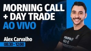 MORNING CALL E DAY TRADE AO VIVO, com Alex Carvalho | 03/08