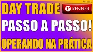 OPERANDO DAY TRADE NA PRÁTICA PASSO A PASSO APRENDA ! LREN3