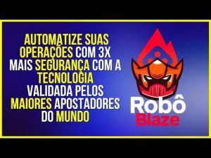 Robô Blaze | Automatize suas operações com a Tecnologia Validada pelos maiores apostadores do mundo