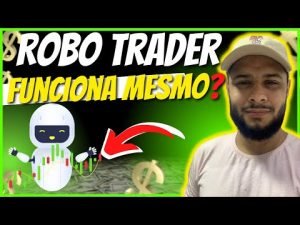 Robô trader funciona ?  Robo trader  forex vale a pena ?