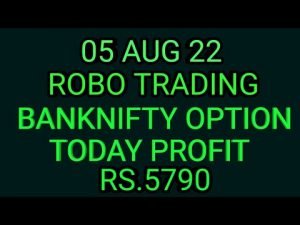 ROBO TRADING BANKNIFTY OPTION  05 AUG 22 . 6 LOT TODAY  PROFIT RS.5790