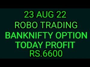 ROBO TRADING BANKNIFTY OPTION  23 AUG 22 . 6 LOT TODAY  PROFIT RS.6600