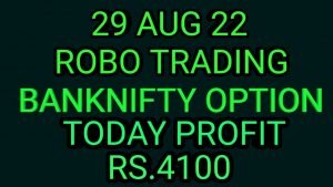 ROBO TRADING BANKNIFTY OPTION  29 AUG 22 . 6 LOT TODAY  PROFIT RS.4100