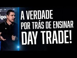 🔵 A VERDADE POR TRÁS DE ENSINAR DAY TRADE! @Scalper Oficial