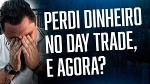🔵 PERDI DINHEIRO NO DAY TRADE, E AGORA? @Scalper Oficial