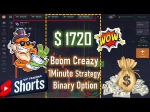 🤑Boom Creazy 1minutes strategy iq option  vip traders fox strategy