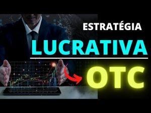 ESTRATÉGIA OTC IQ OPTION 2022