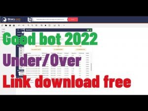 GOOD ROBOT BINARY/DERIV. UNDER/OVER 2022. FREE SHARE(Link download below)