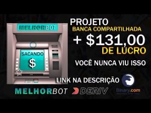 LUCROS DE $131,00 PELA PLATAFORMA MELHOR BOT FREE – DERIV BINARY 2022 – BANCA COMPARTILHADA