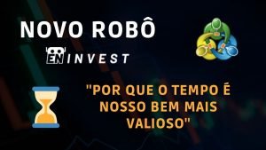 NOVO ROBÔ EN – O SEU ROBO TRADER!