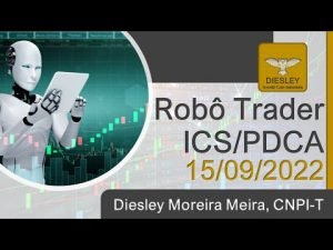 Robô Trader ICS/PDCA – WDOV22 e WINV22 – 15/09/2022 – www.diesley.com.br