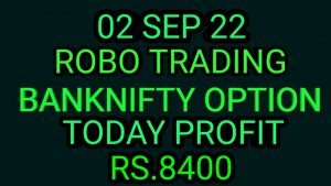 ROBO TRADING BANKNIFTY OPTION  02 SEP 22 .6 LOT TODAY  PROFIT RS.8400